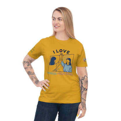 'I Love Mirror High - Fives' (MHB EDITION)_100% Organic Cotton T-Shirt - My Higher Being