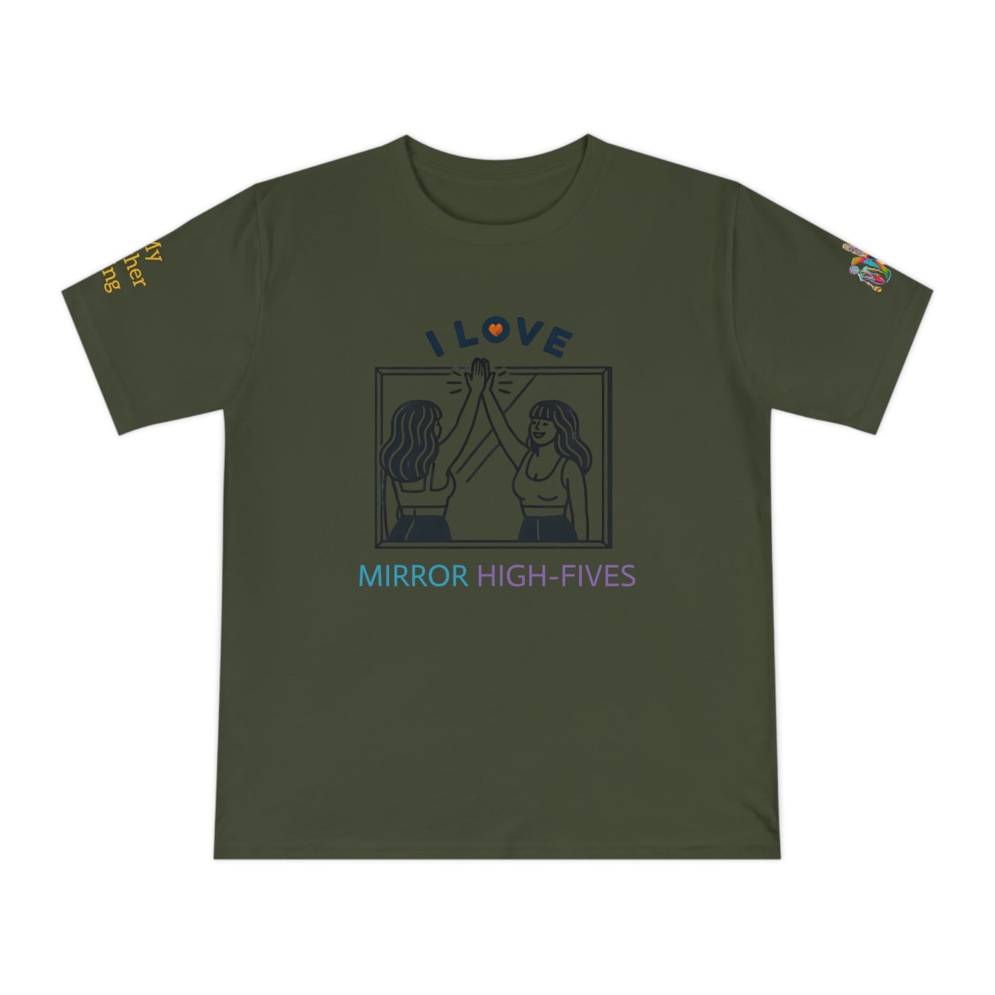 'I Love Mirror High - Fives' (MHB EDITION)_100% Organic Cotton T-Shirt - My Higher Being