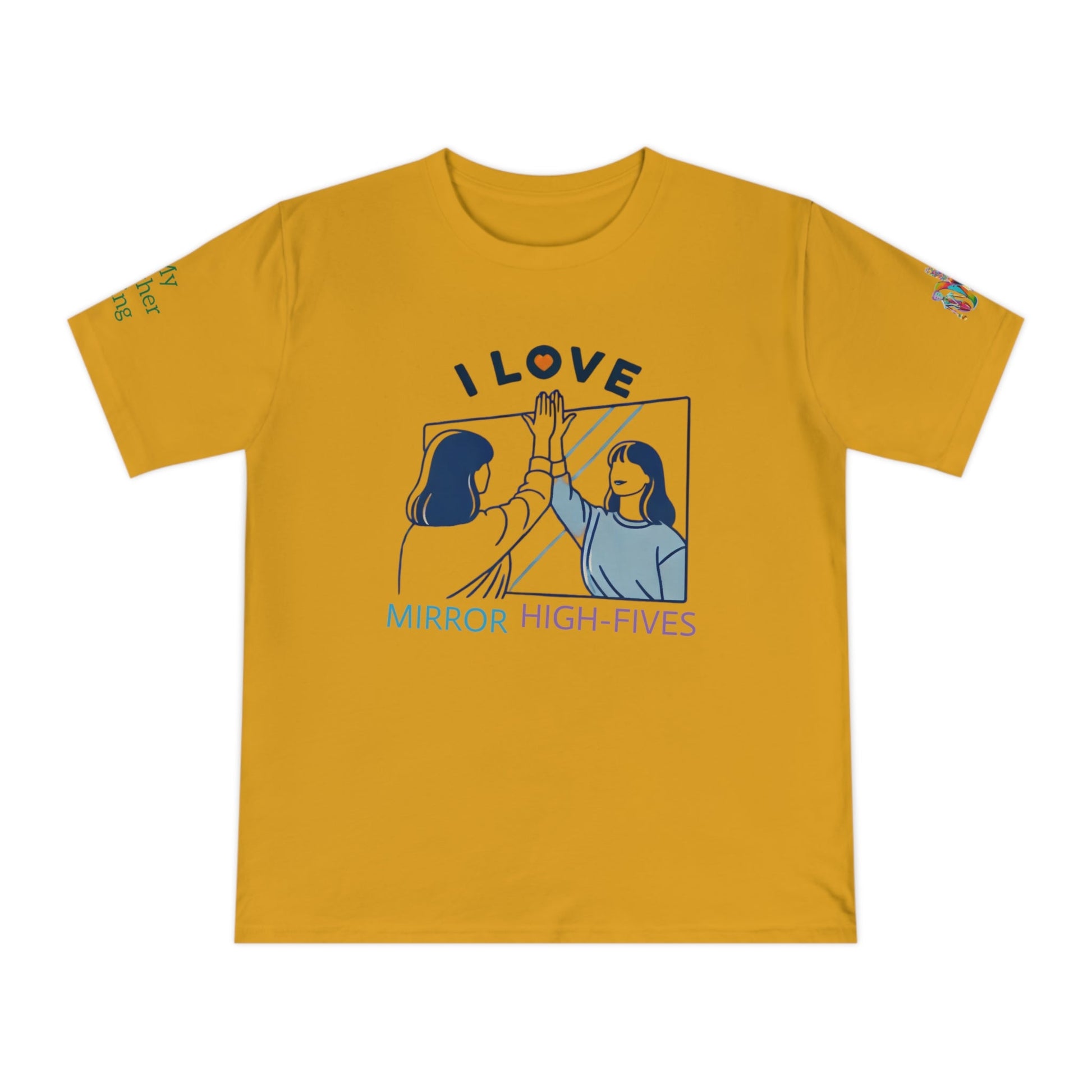 'I Love Mirror High - Fives' (MHB EDITION)_100% Organic Cotton T-Shirt - My Higher Being