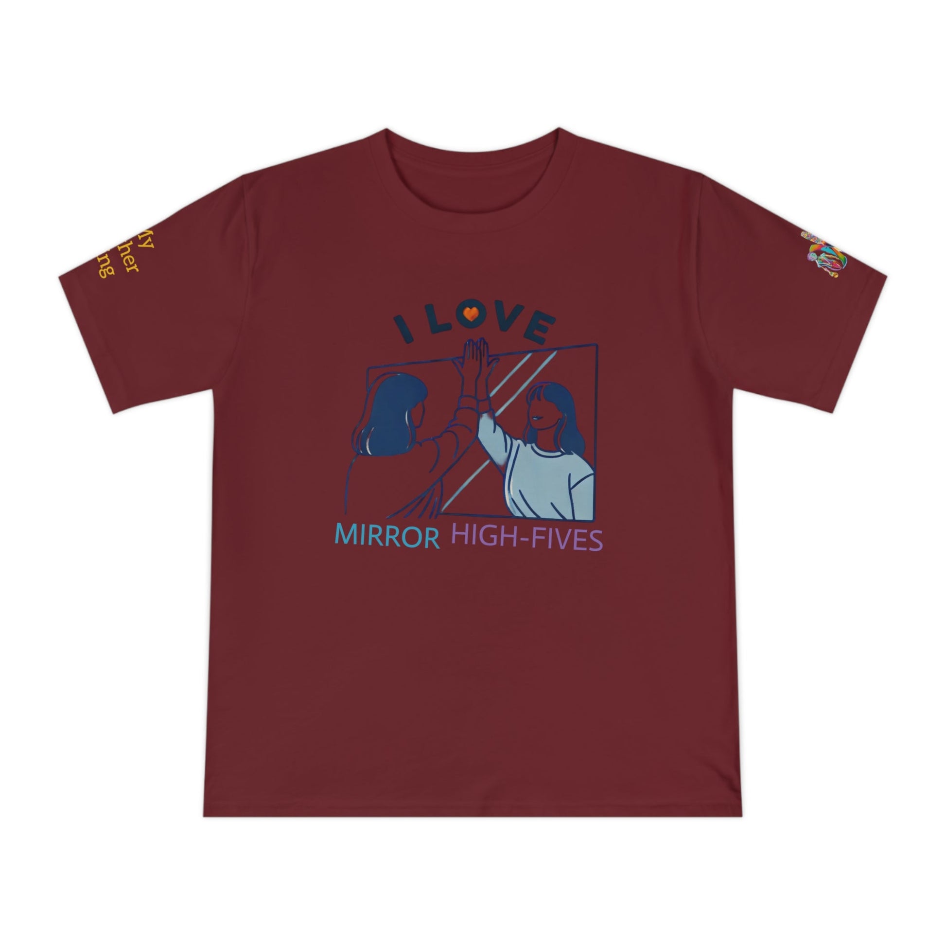 'I Love Mirror High - Fives' (MHB EDITION)_100% Organic Cotton T-Shirt - My Higher Being