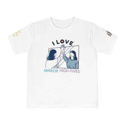 'I Love Mirror High - Fives' (MHB EDITION)_100% Organic Cotton T-Shirt - My Higher Being