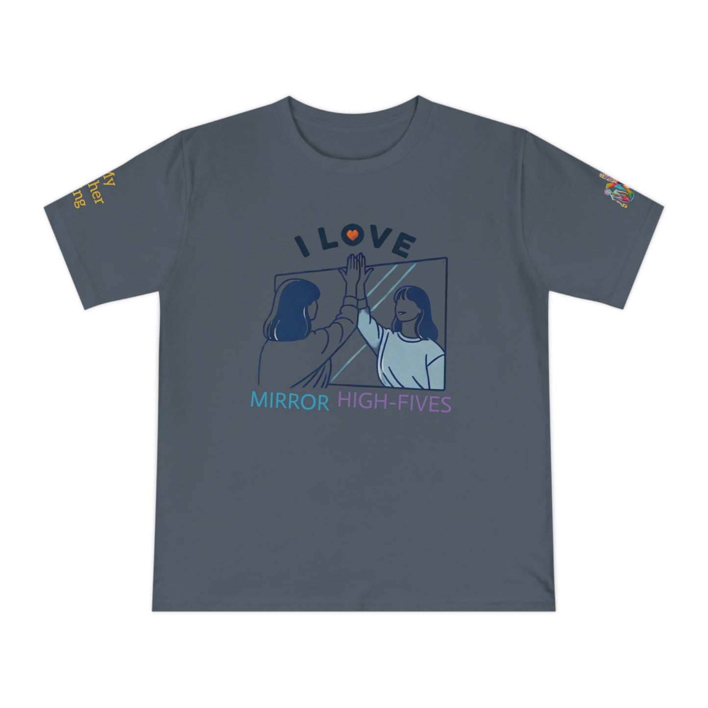 'I Love Mirror High - Fives' (MHB EDITION)_100% Organic Cotton T-Shirt - My Higher Being