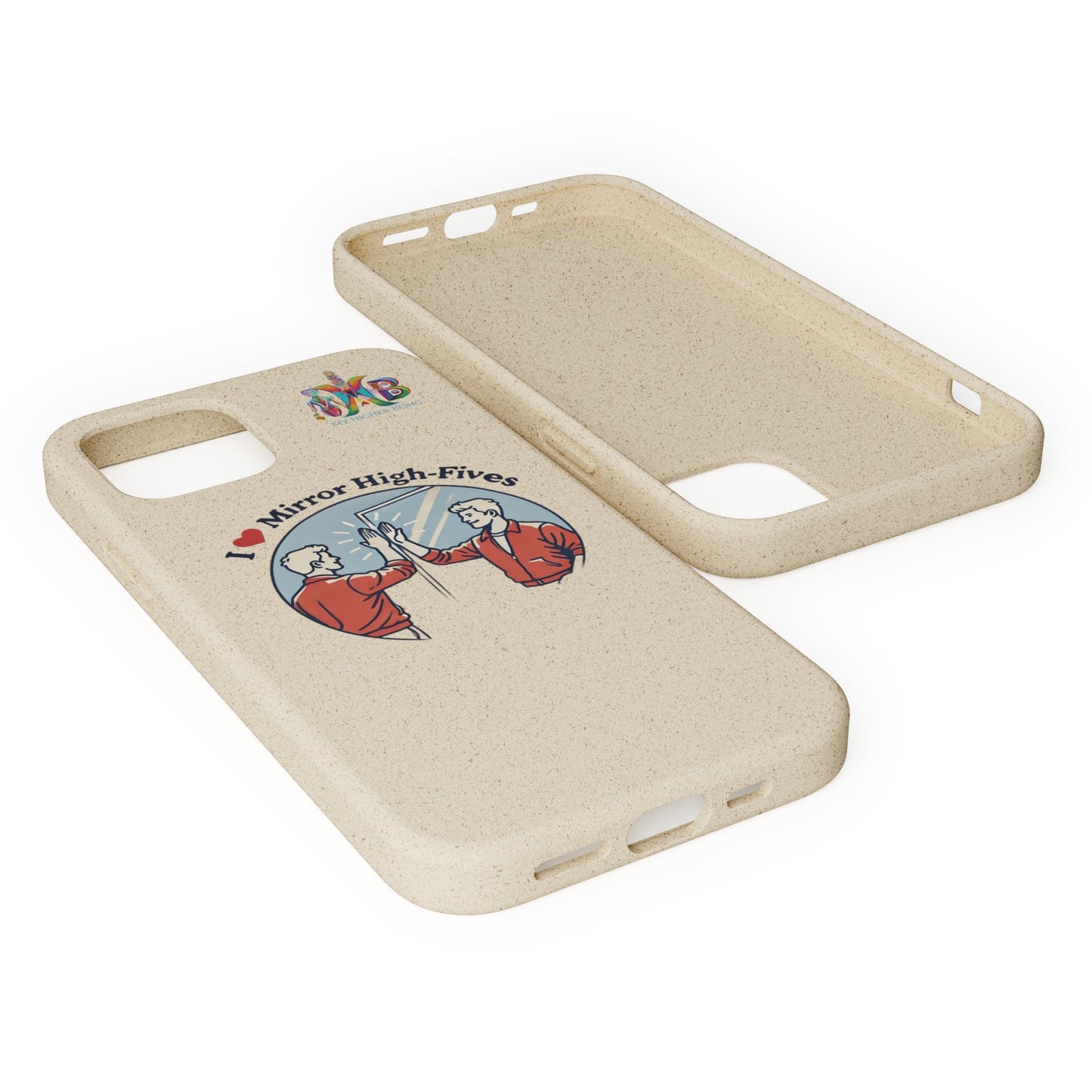 'I Love Mirror High - Fives'_Plastic Free Biodegradable Phone Case (MHB Edition) - My Higher Being