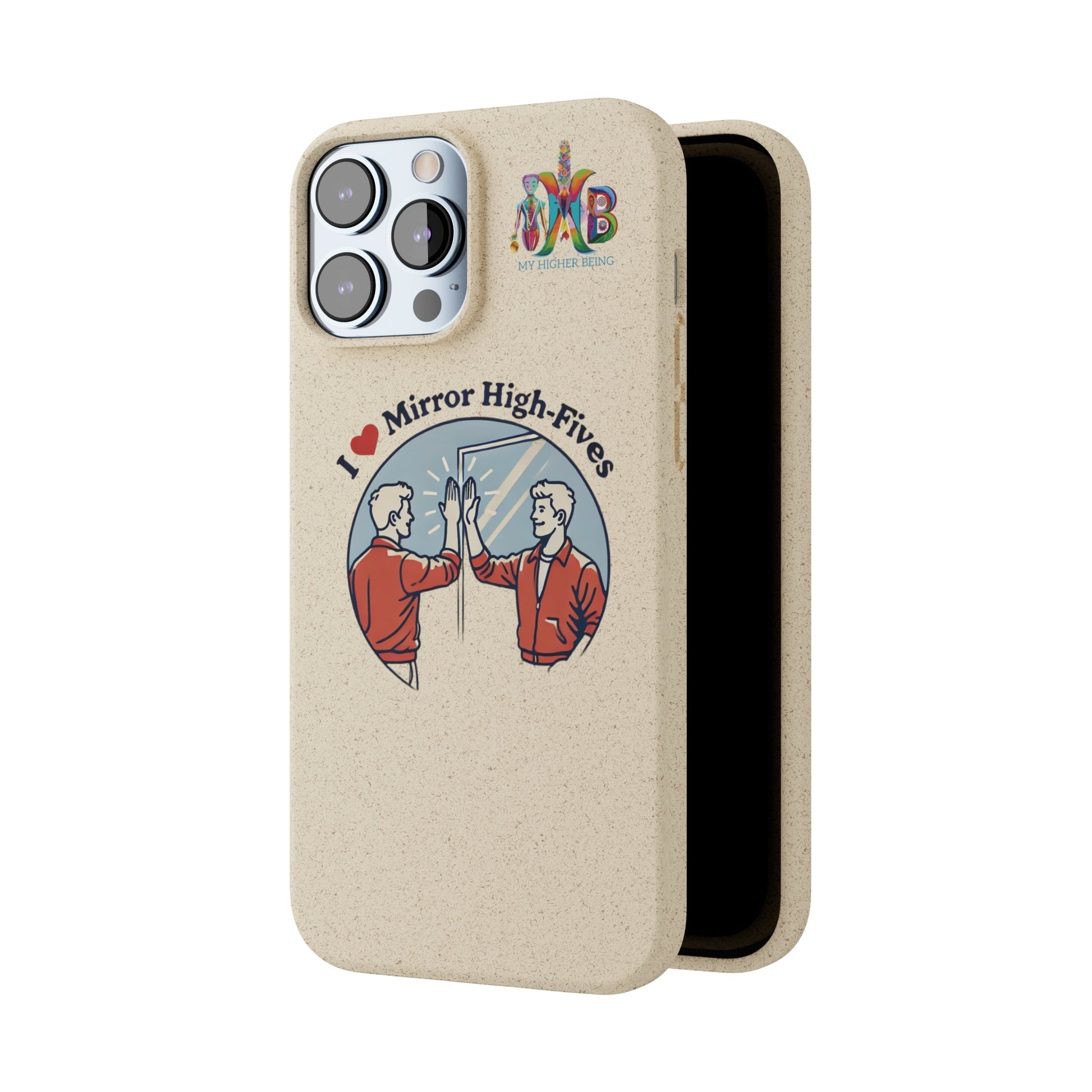 'I Love Mirror High - Fives'_Plastic Free Biodegradable Phone Case (MHB Edition) - My Higher Being