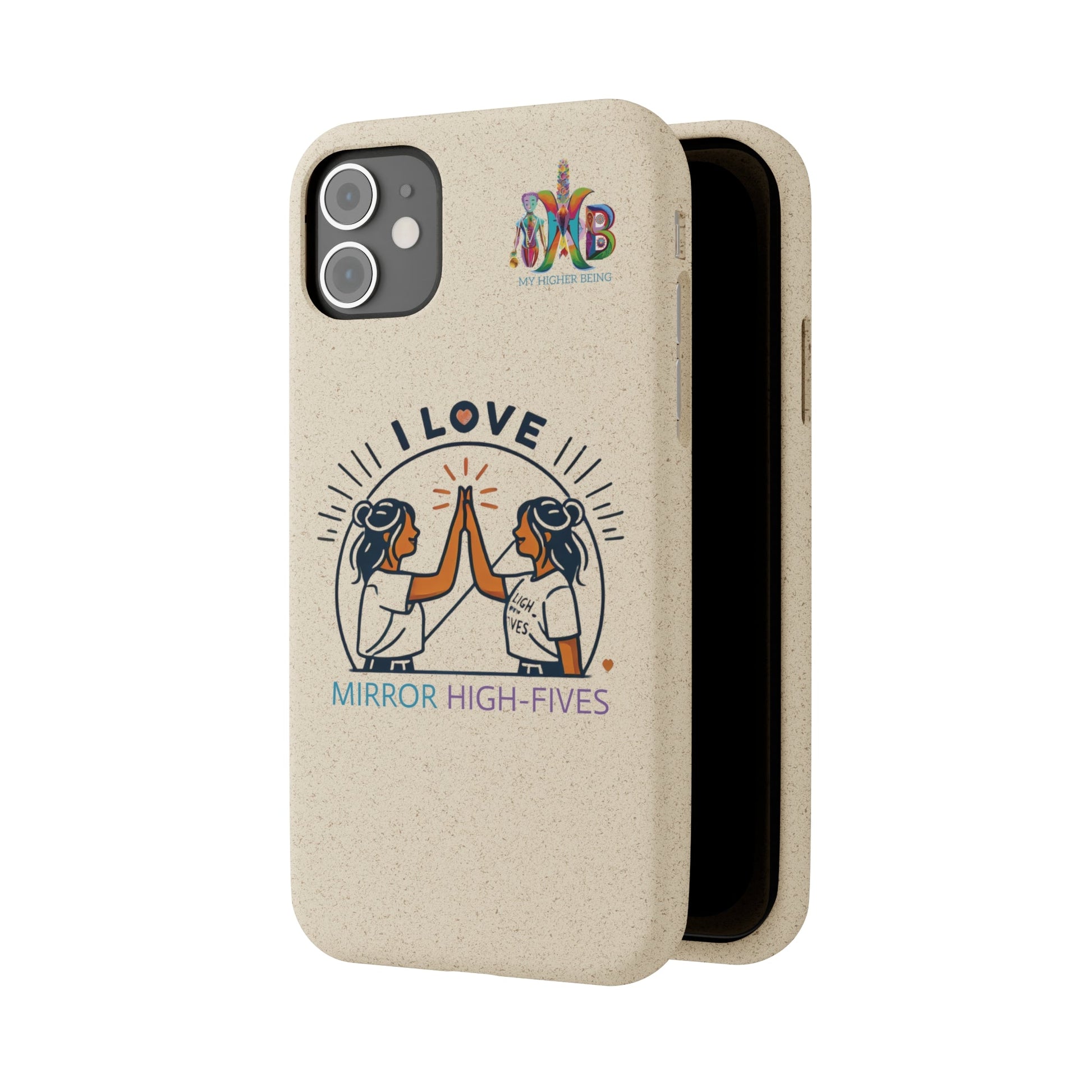 'I Love Mirror High - Fives'_Plastic Free Biodegradable Phone Case (MHB Edition) - My Higher Being