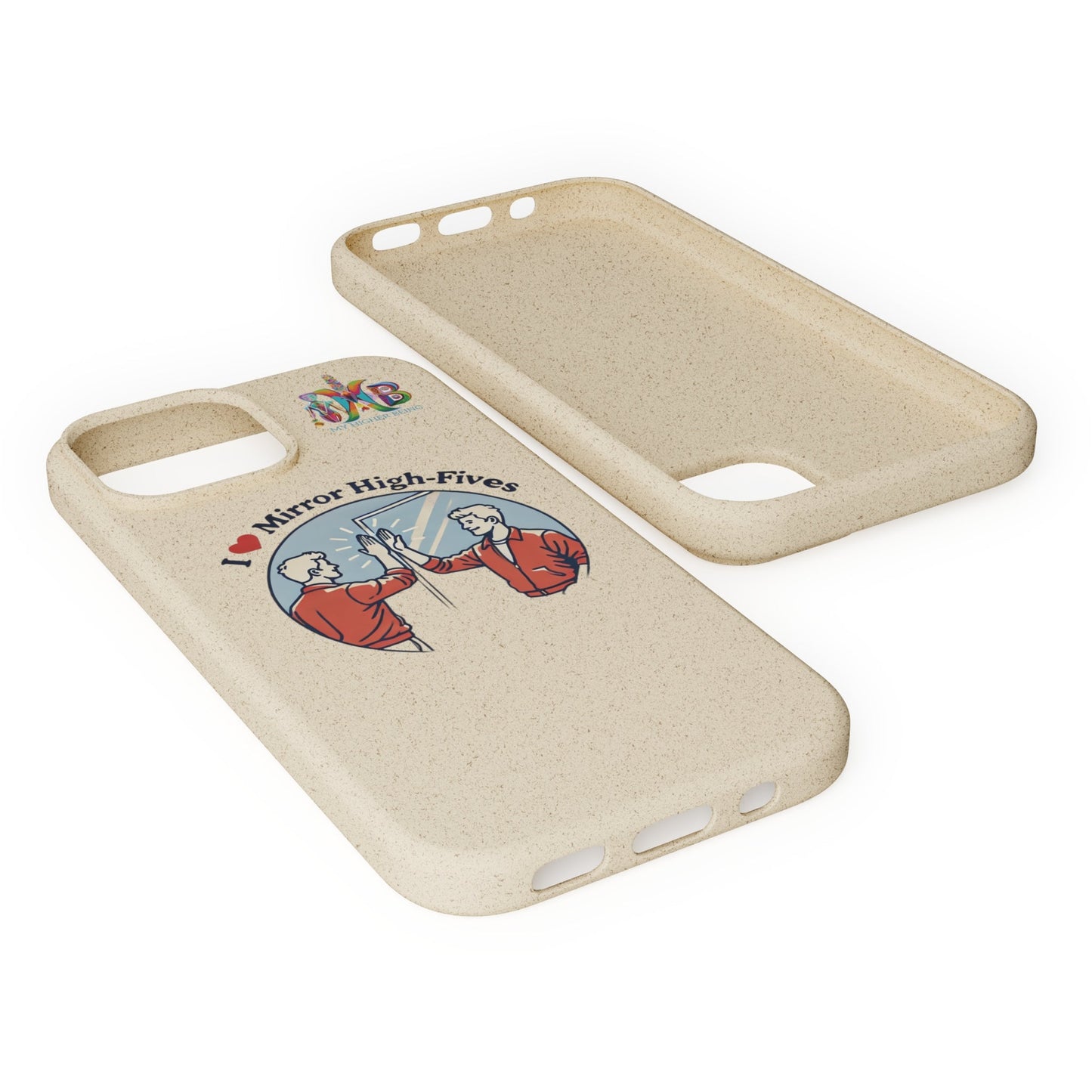 'I Love Mirror High - Fives'_Plastic Free Biodegradable Phone Case (MHB Edition) - My Higher Being