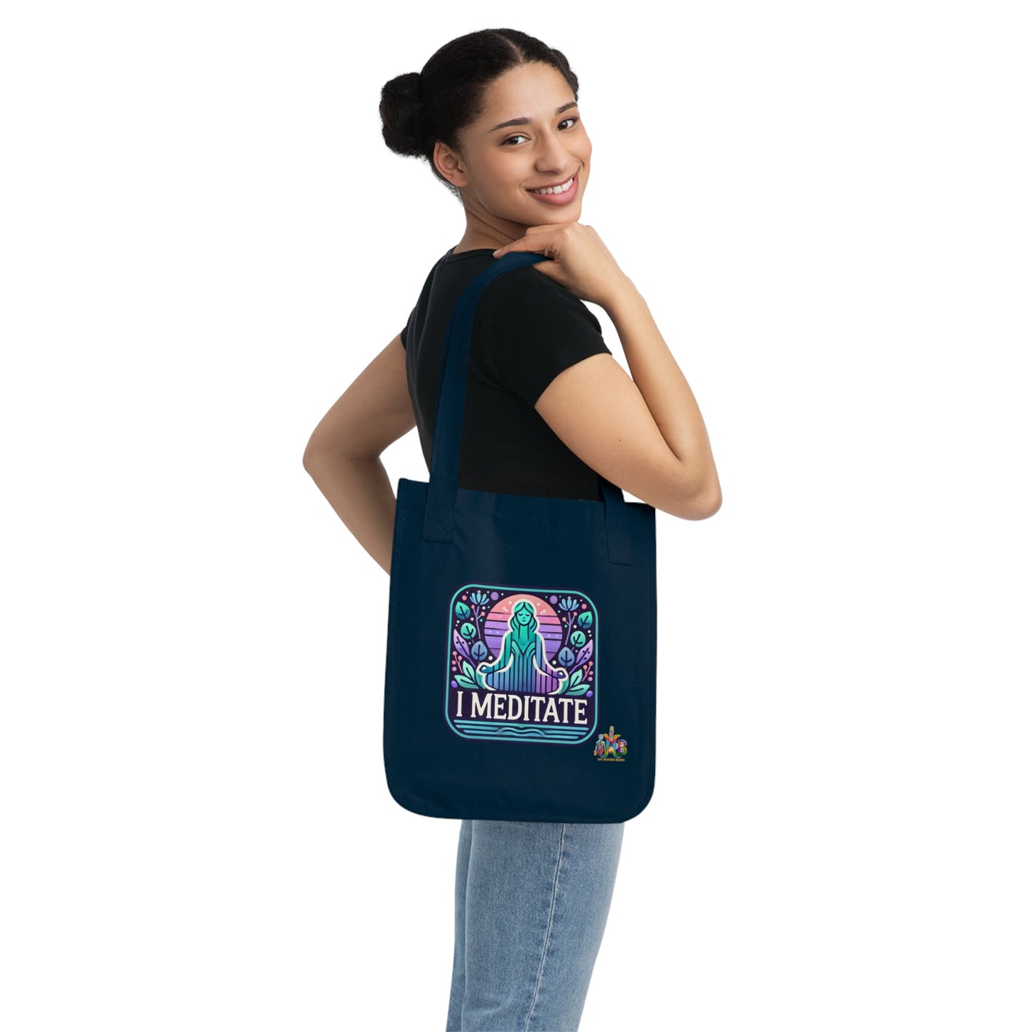 'I Meditate'_100% Organic Cotton Canvas Tote Bag - My Higher Being