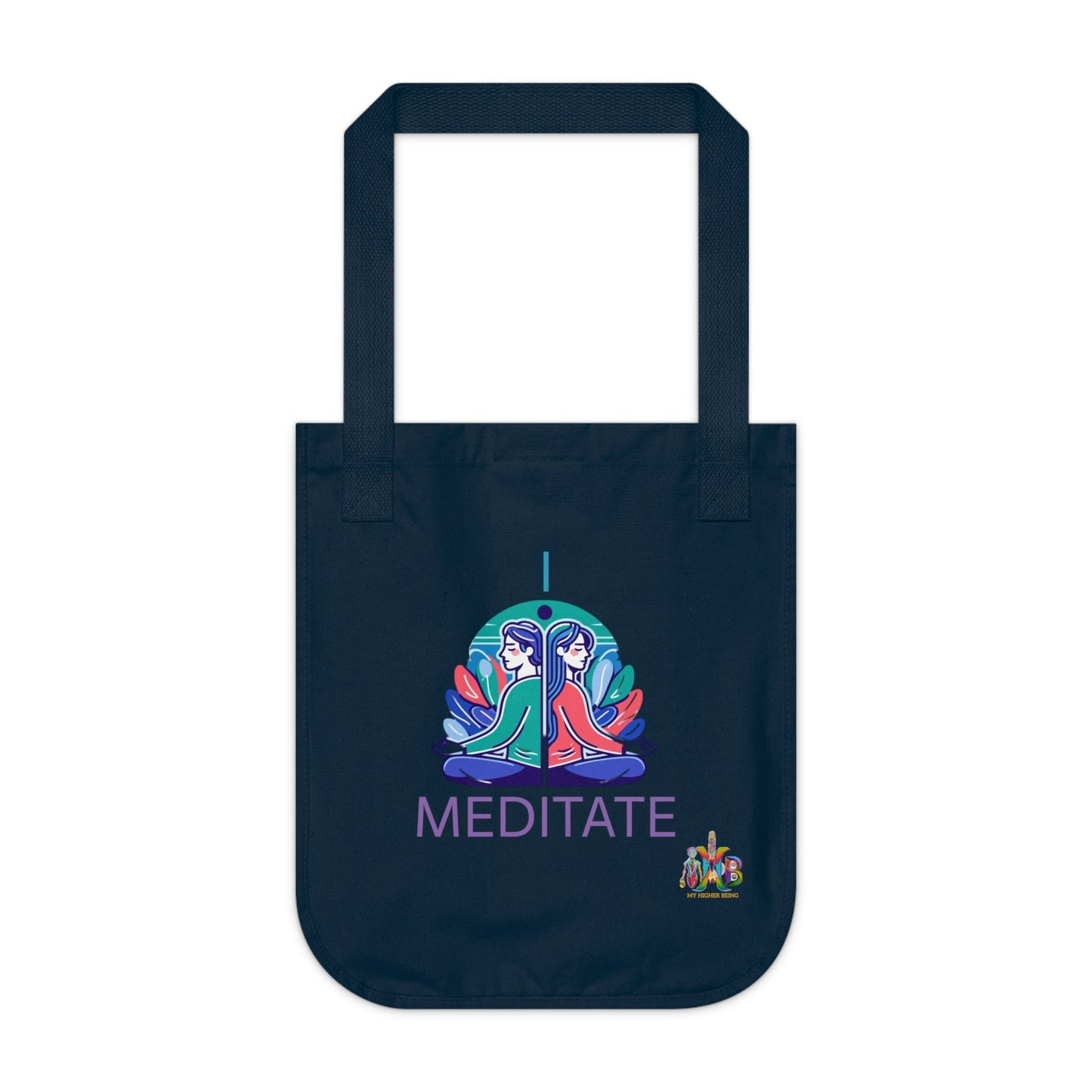 'I Meditate'_100% Organic Cotton Canvas Tote Bag - My Higher Being