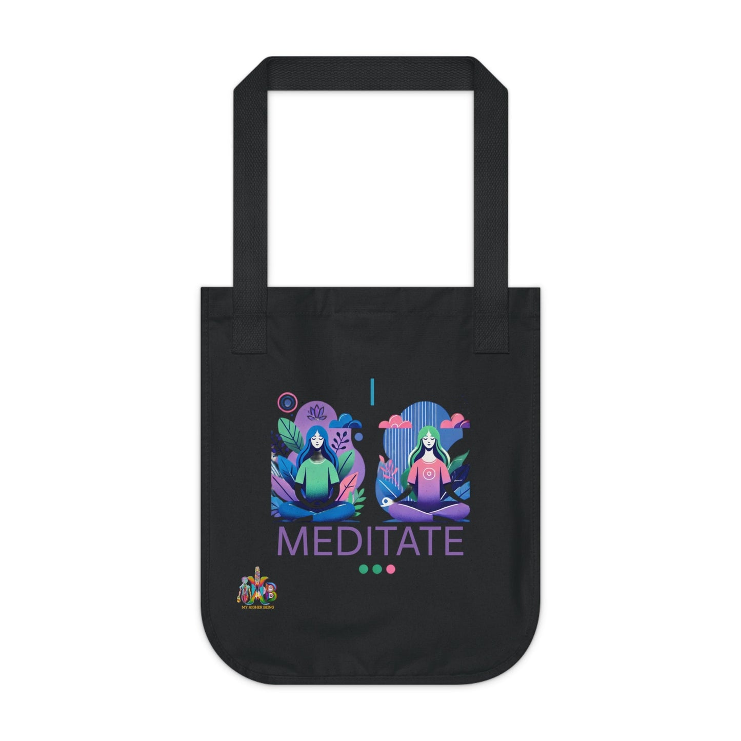 'I Meditate'_100% Organic Cotton Canvas Tote Bag - My Higher Being