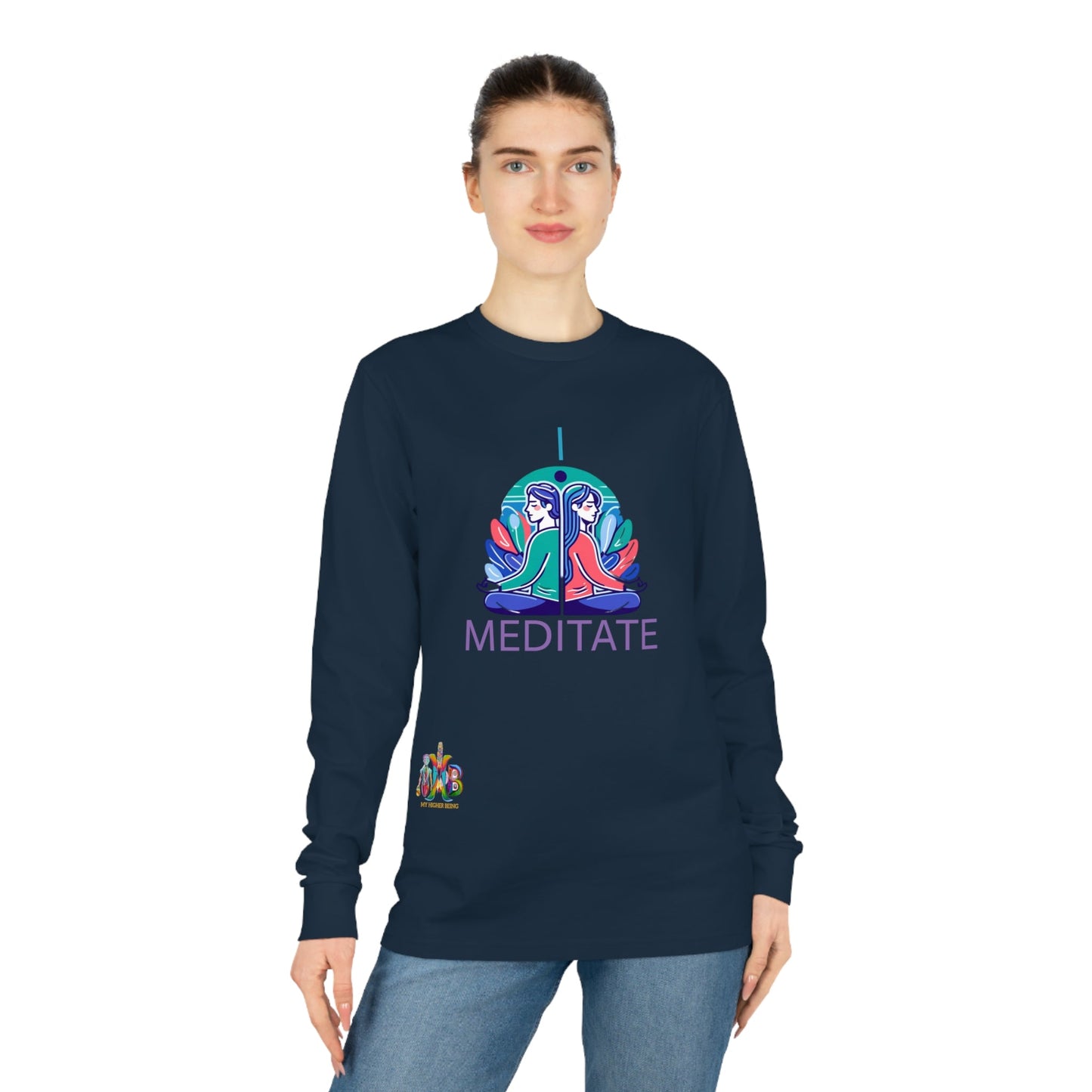 'I Meditate'_100% Organic Cotton Long Sleeve Tee - My Higher Being