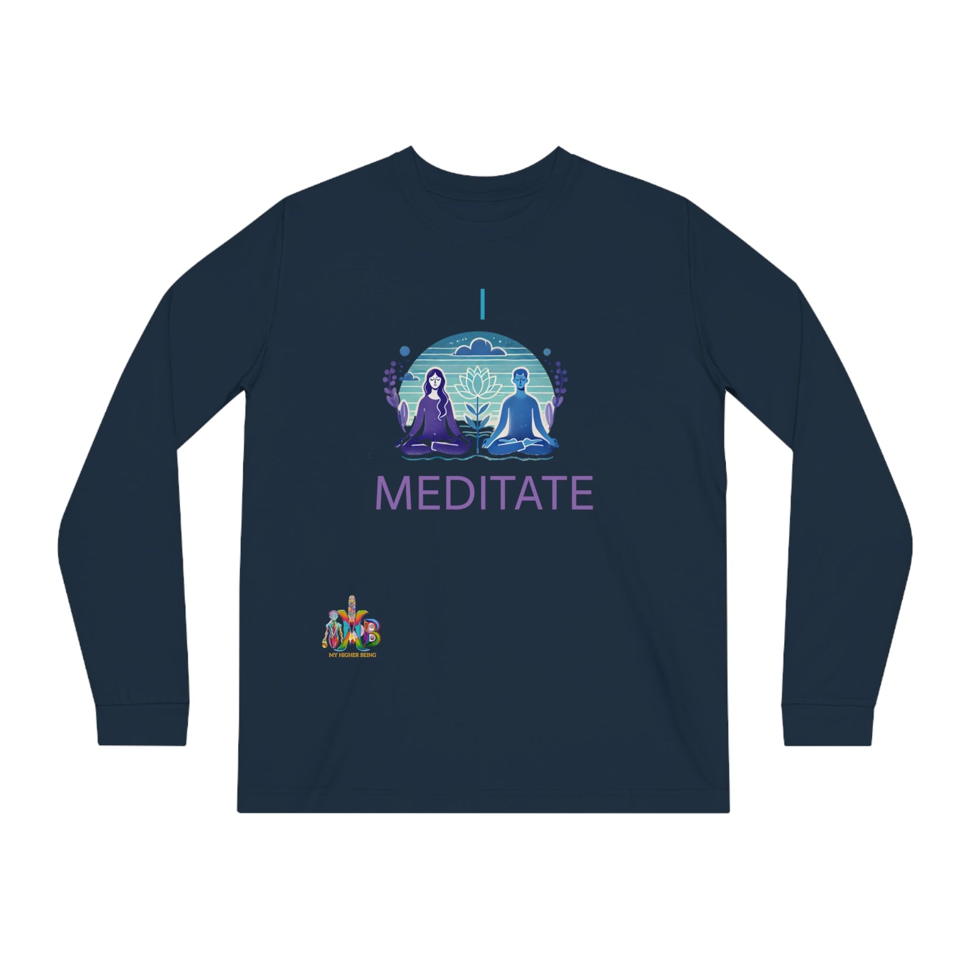 'I Meditate'_100% Organic Cotton Long Sleeve Tee - My Higher Being