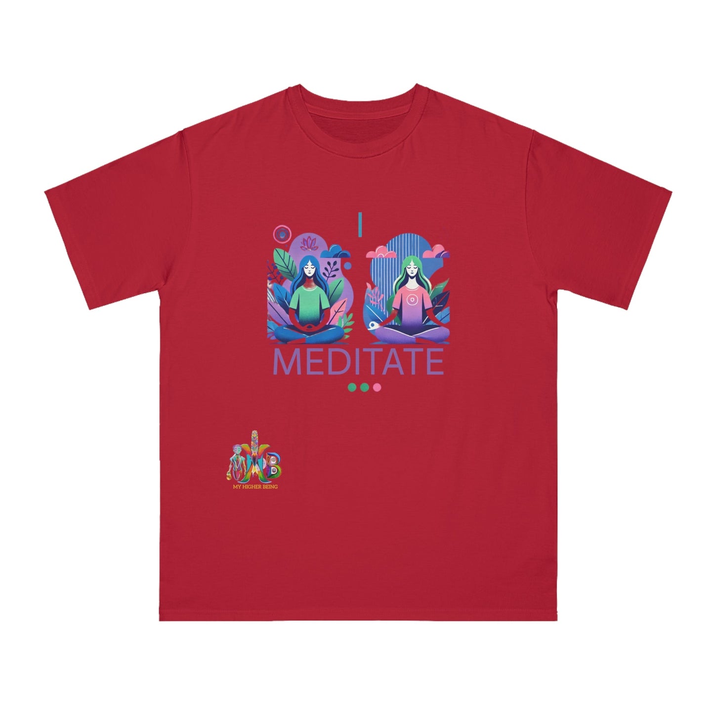 'I Meditate'_100% Organic Cotton T-Shirt - My Higher Being