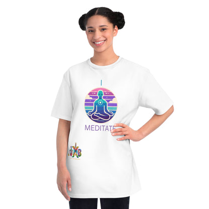 'I Meditate'_100% Organic Cotton T-Shirt - My Higher Being