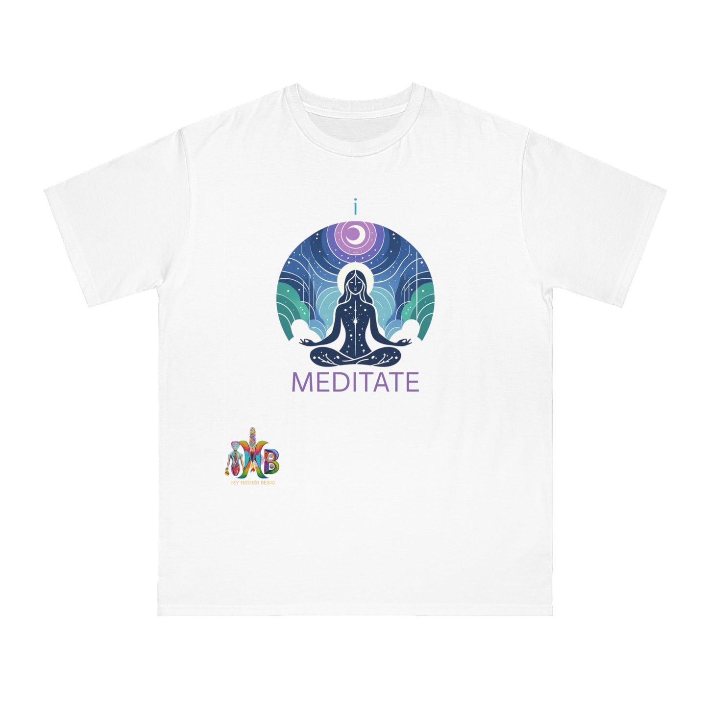 'I Meditate'_100% Organic Cotton T-Shirt - My Higher Being