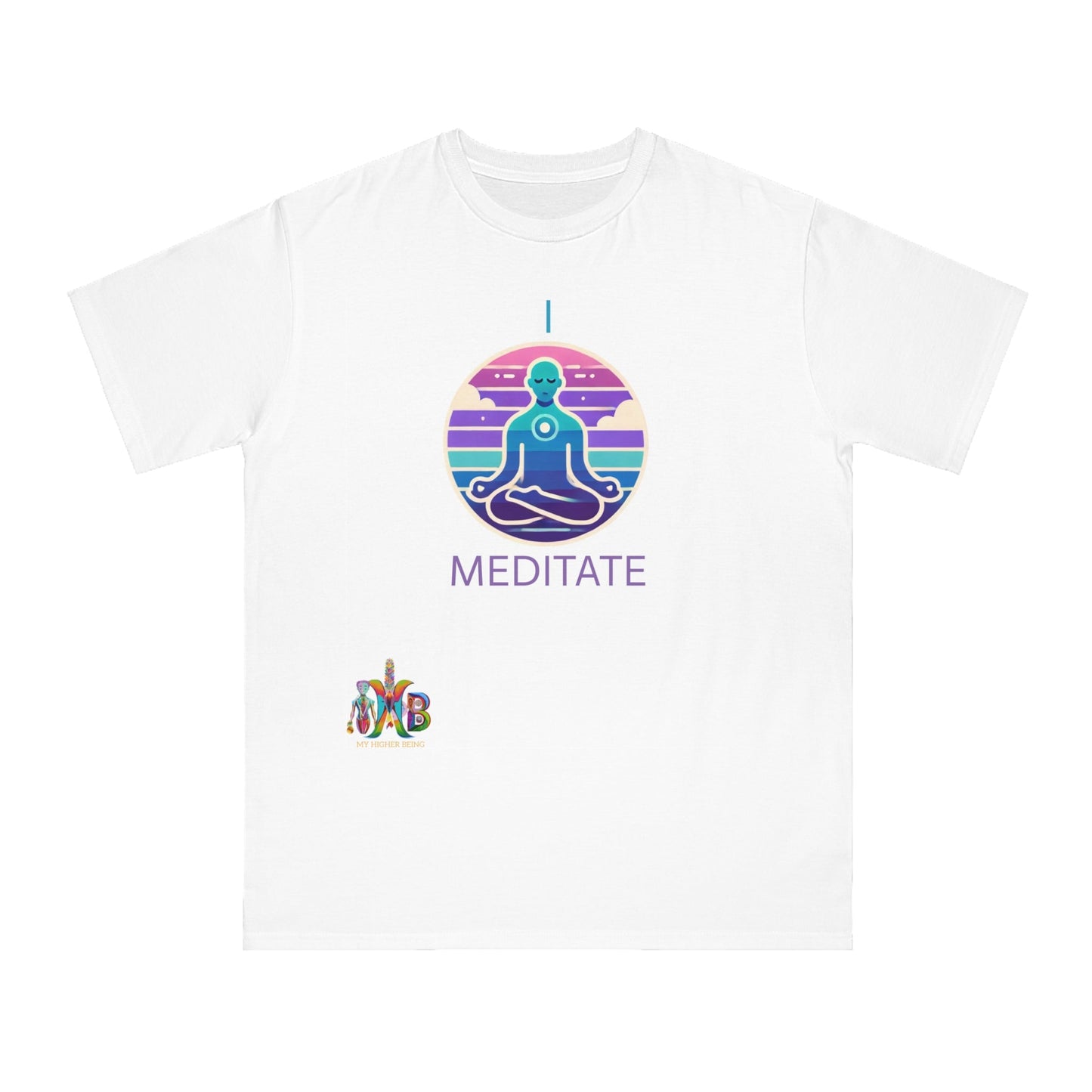 'I Meditate'_100% Organic Cotton T-Shirt - My Higher Being