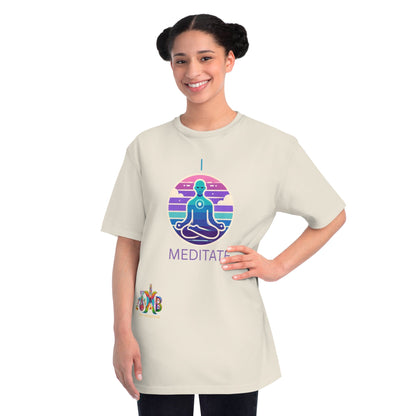 'I Meditate'_100% Organic Cotton T-Shirt - My Higher Being