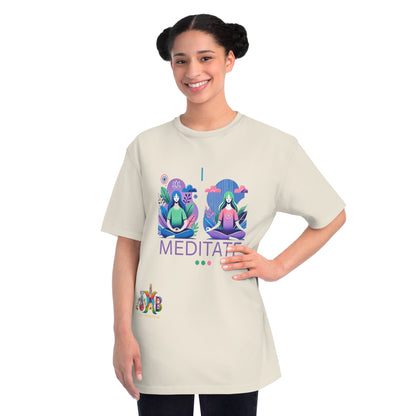 'I Meditate'_100% Organic Cotton T-Shirt - My Higher Being