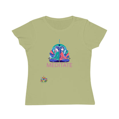 'I Meditate'_100% Organic Women's Classic T-Shirt - My Higher Being