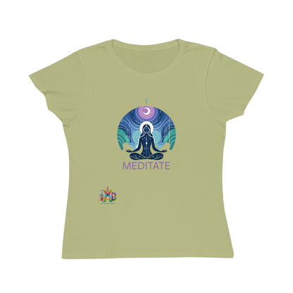 'I Meditate'_100% Organic Women's Classic T-Shirt - My Higher Being