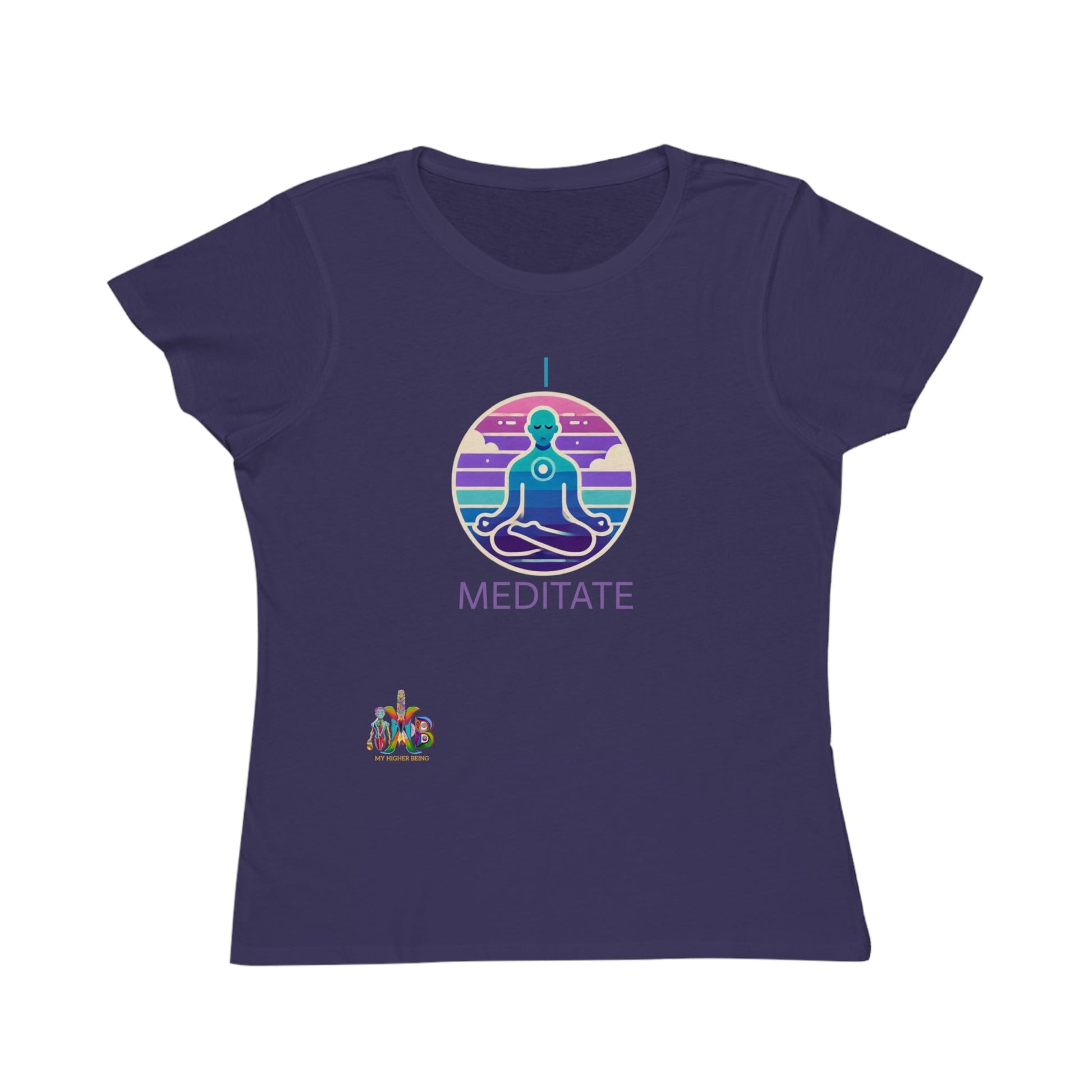 'I Meditate'_100% Organic Women's Classic T-Shirt - My Higher Being