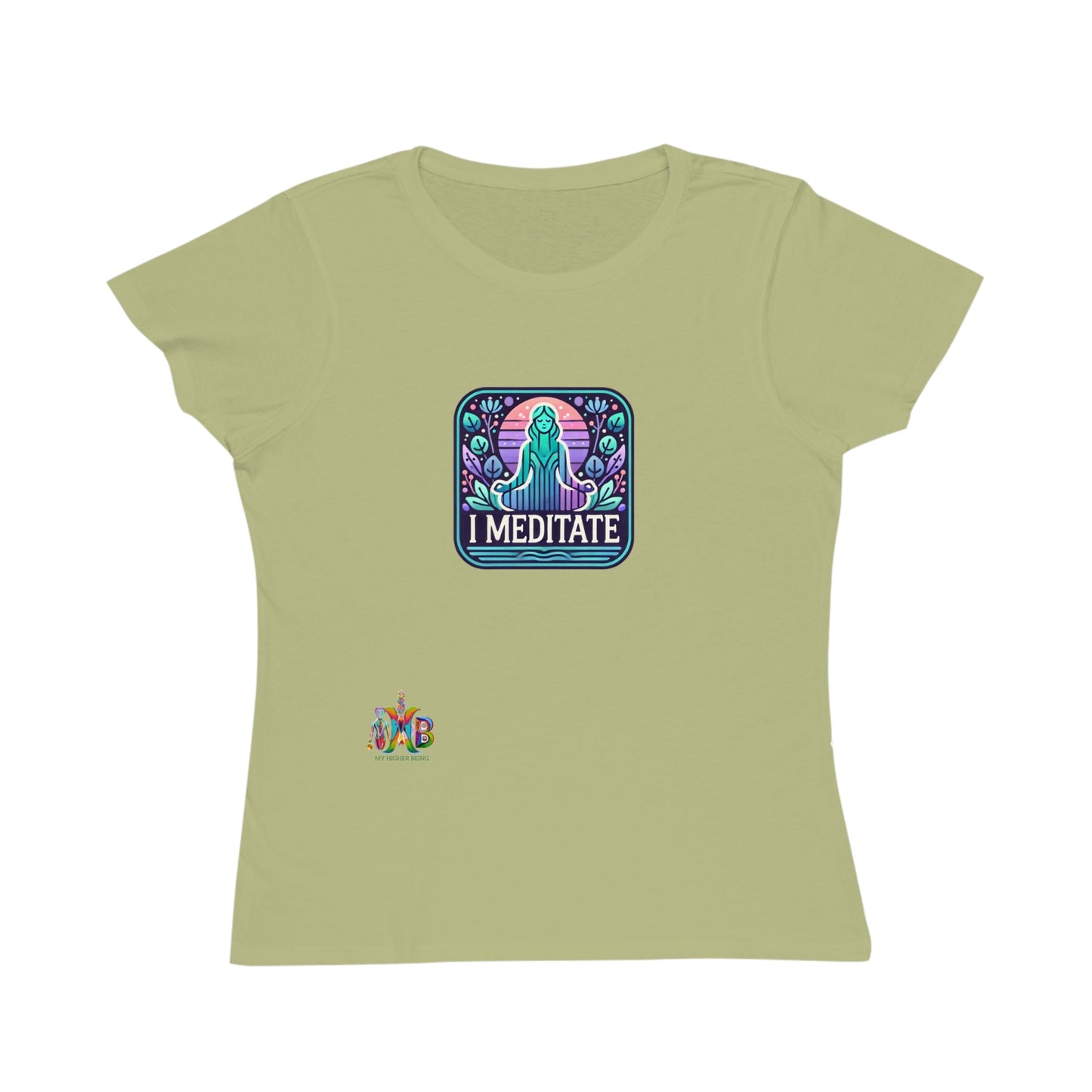 'I Meditate'_100% Organic Women's Classic T-Shirt - My Higher Being