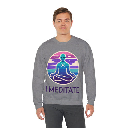I Meditate Man's Sweatshirt - My Higher Being