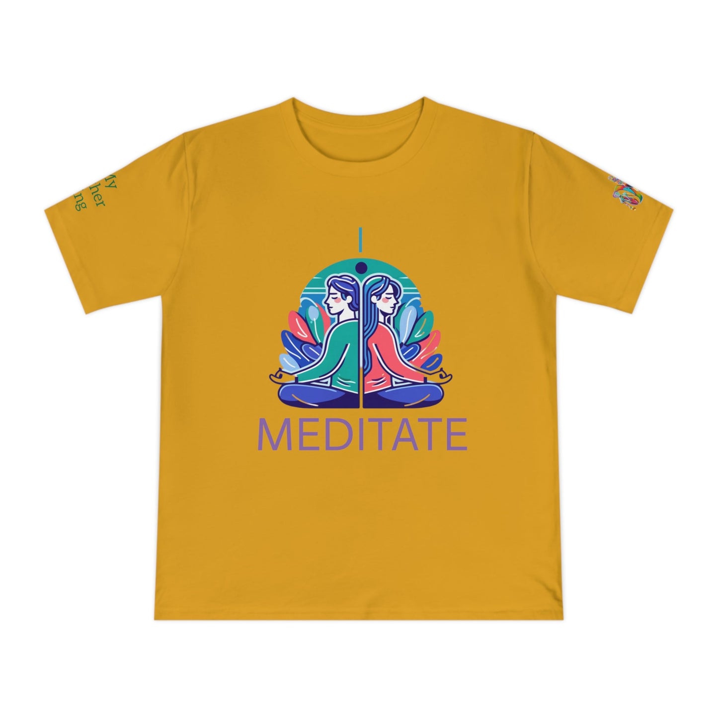 'I Meditate' (MHB EDITION)_100% Organic Cotton T-Shirt - My Higher Being