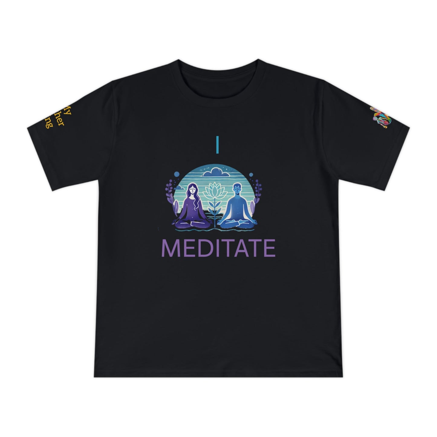 'I Meditate' (MHB EDITION)_100% Organic Cotton T-Shirt - My Higher Being