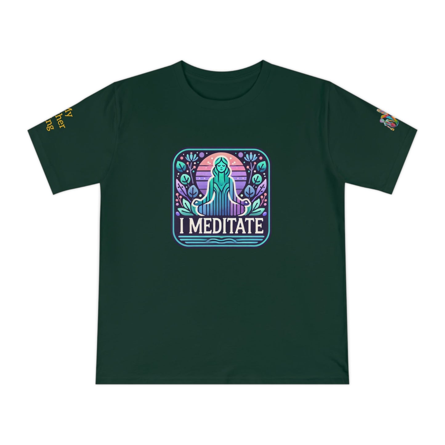 'I Meditate' (MHB EDITION)_100% Organic Cotton T-Shirt - My Higher Being