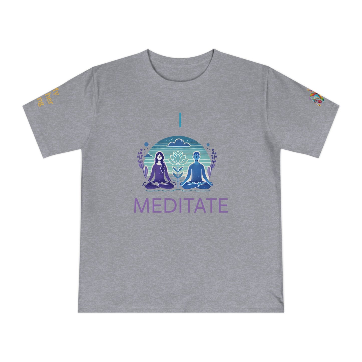 'I Meditate' (MHB EDITION)_100% Organic Cotton T-Shirt - My Higher Being