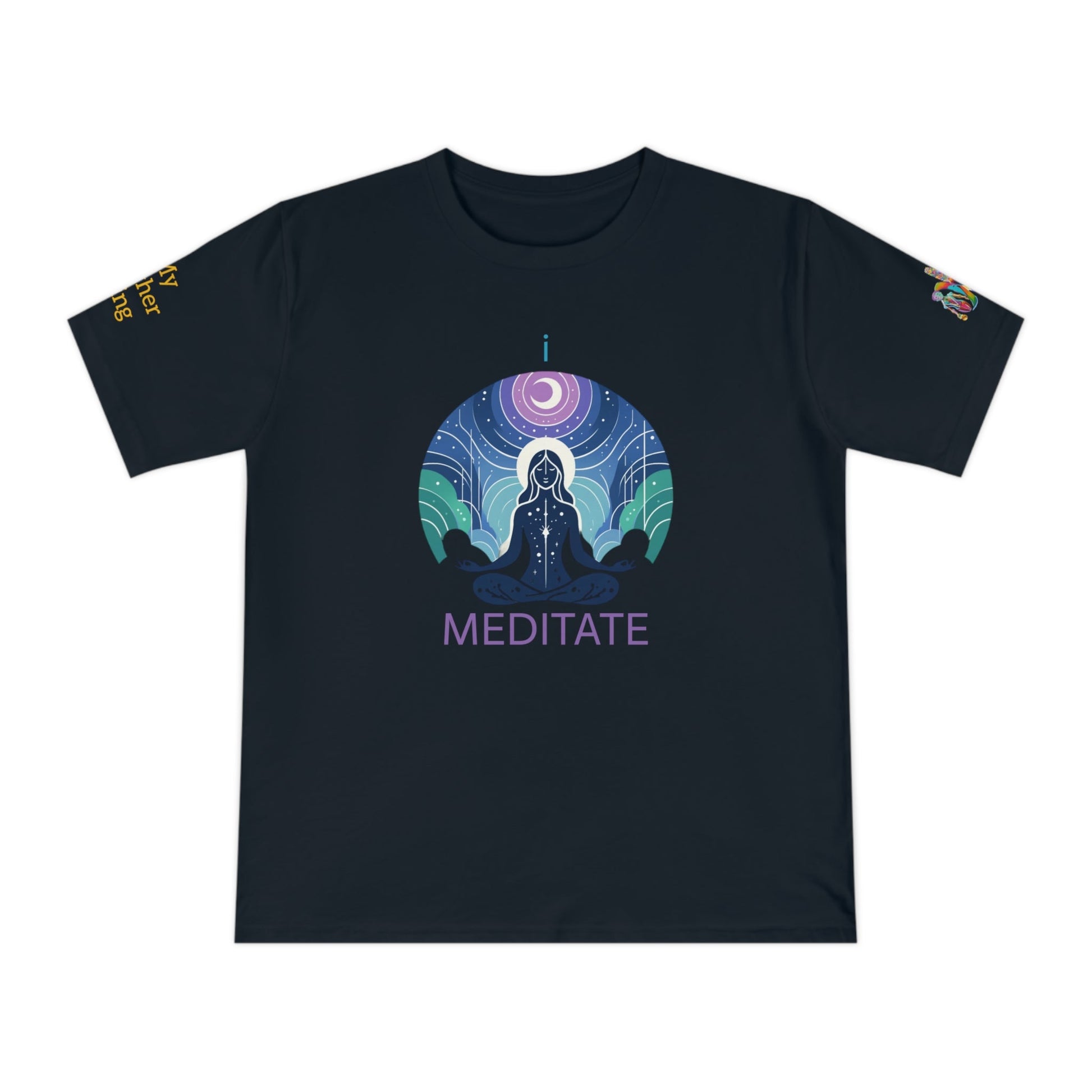 'I Meditate' (MHB EDITION)_100% Organic Cotton T-Shirt - My Higher Being