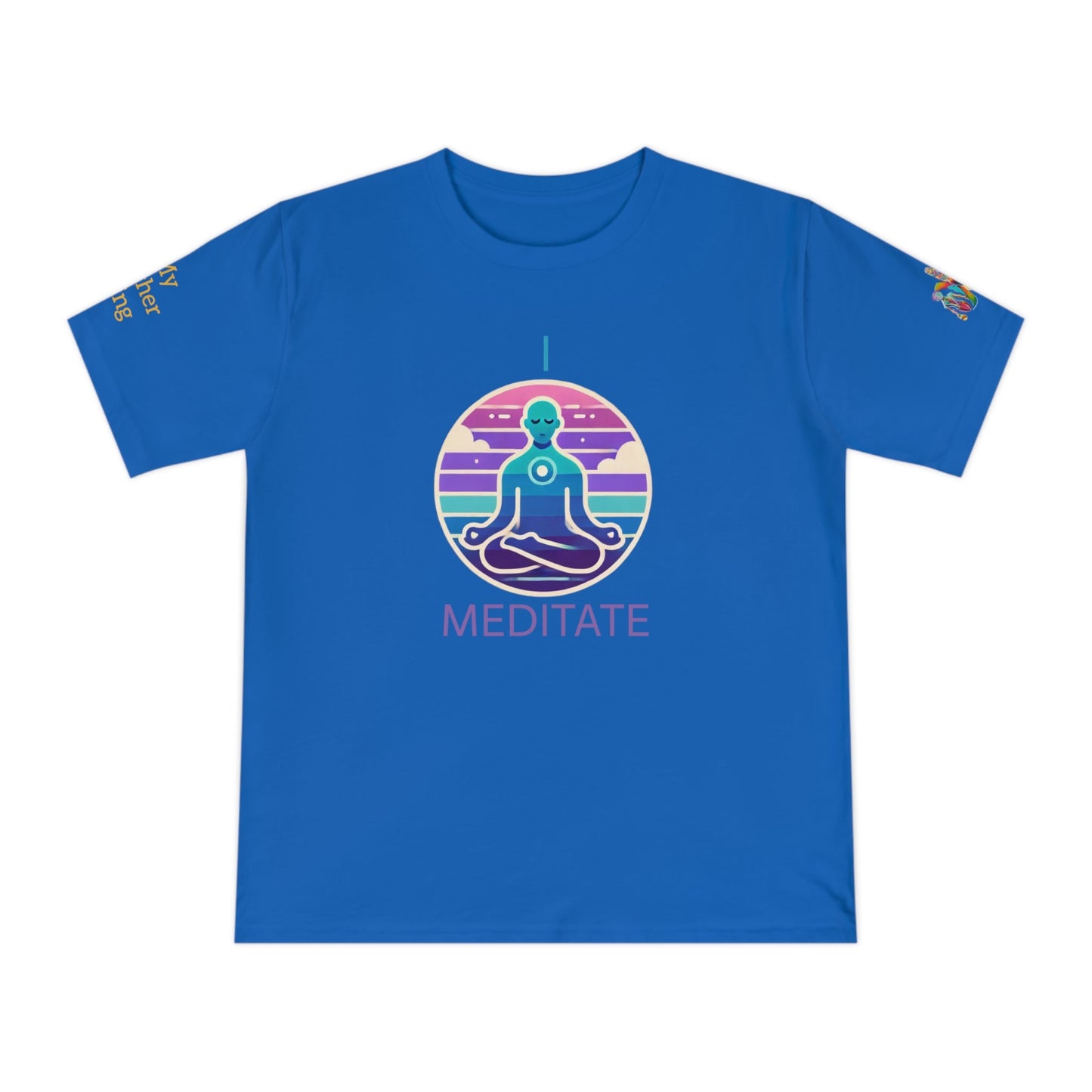 'I Meditate' (MHB EDITION)_100% Organic Cotton T-Shirt - My Higher Being