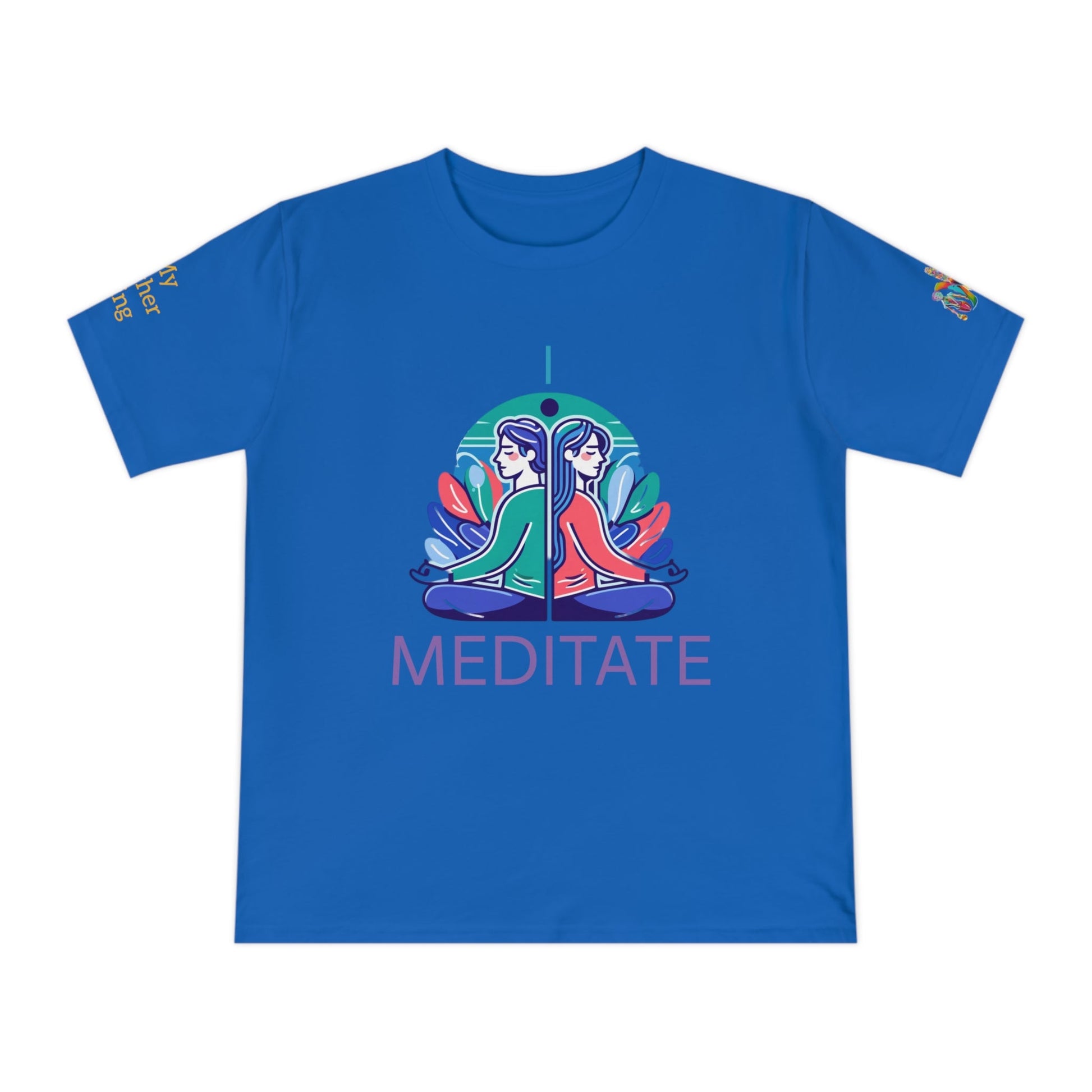 'I Meditate' (MHB EDITION)_100% Organic Cotton T-Shirt - My Higher Being