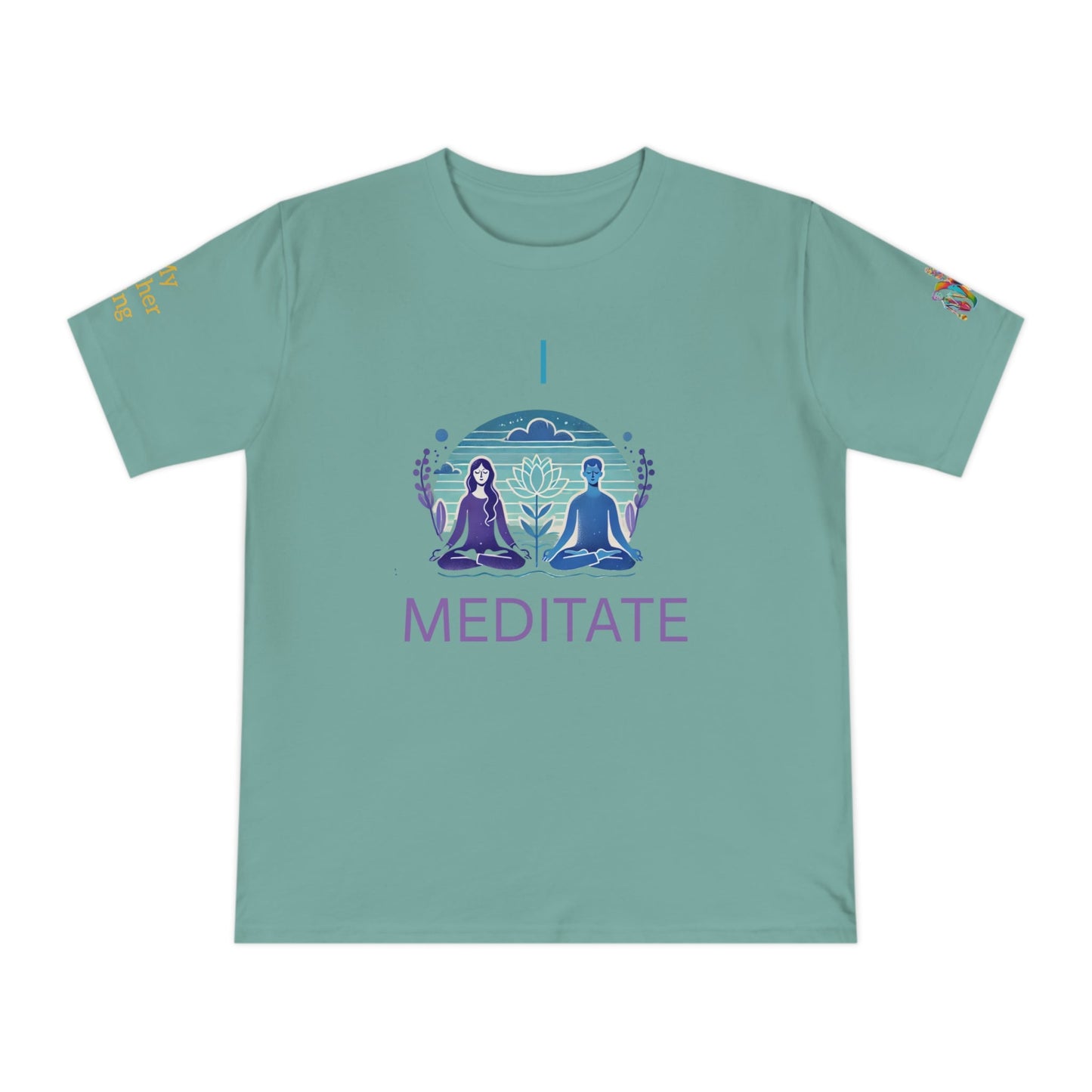 'I Meditate' (MHB EDITION)_100% Organic Cotton T-Shirt - My Higher Being