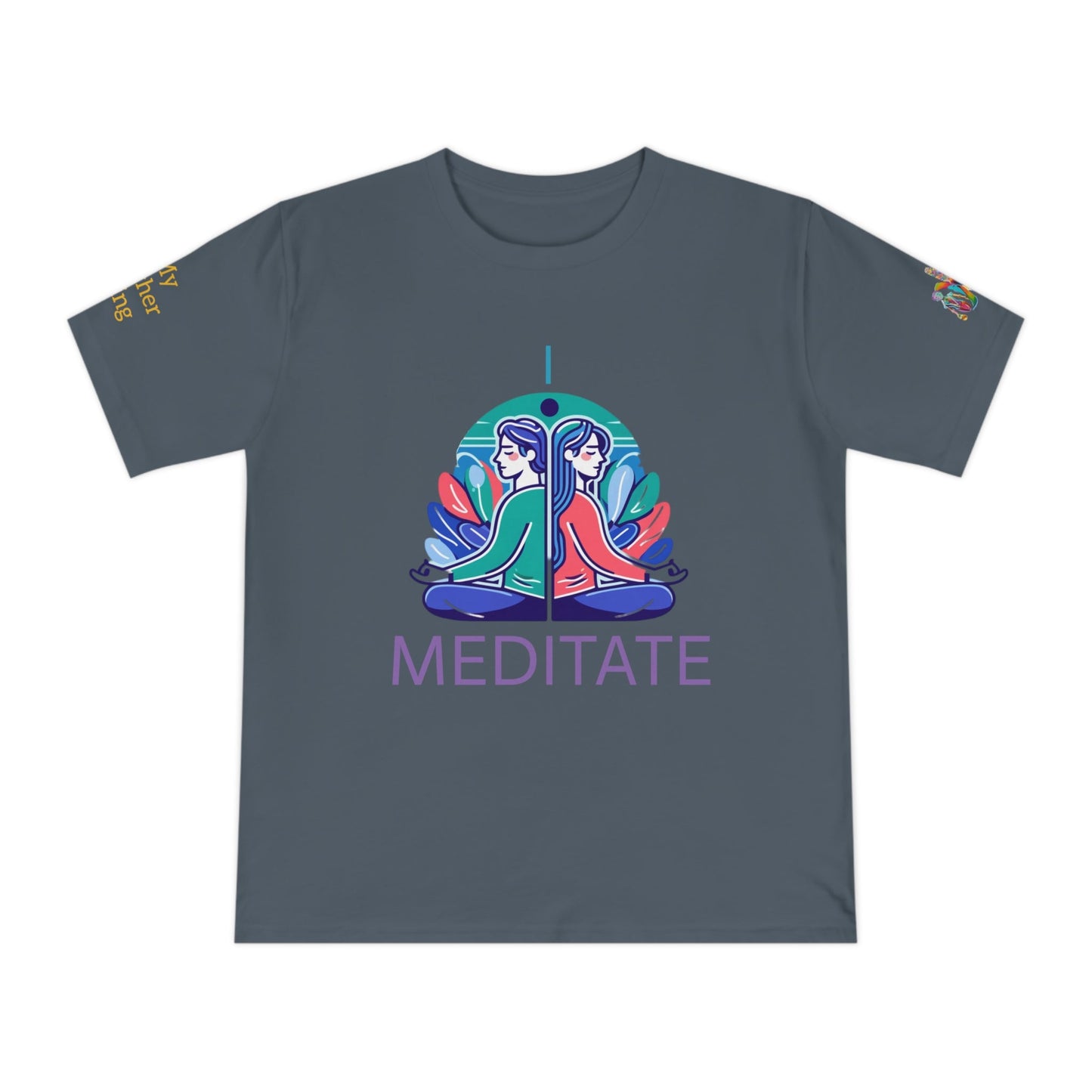 'I Meditate' (MHB EDITION)_100% Organic Cotton T-Shirt - My Higher Being