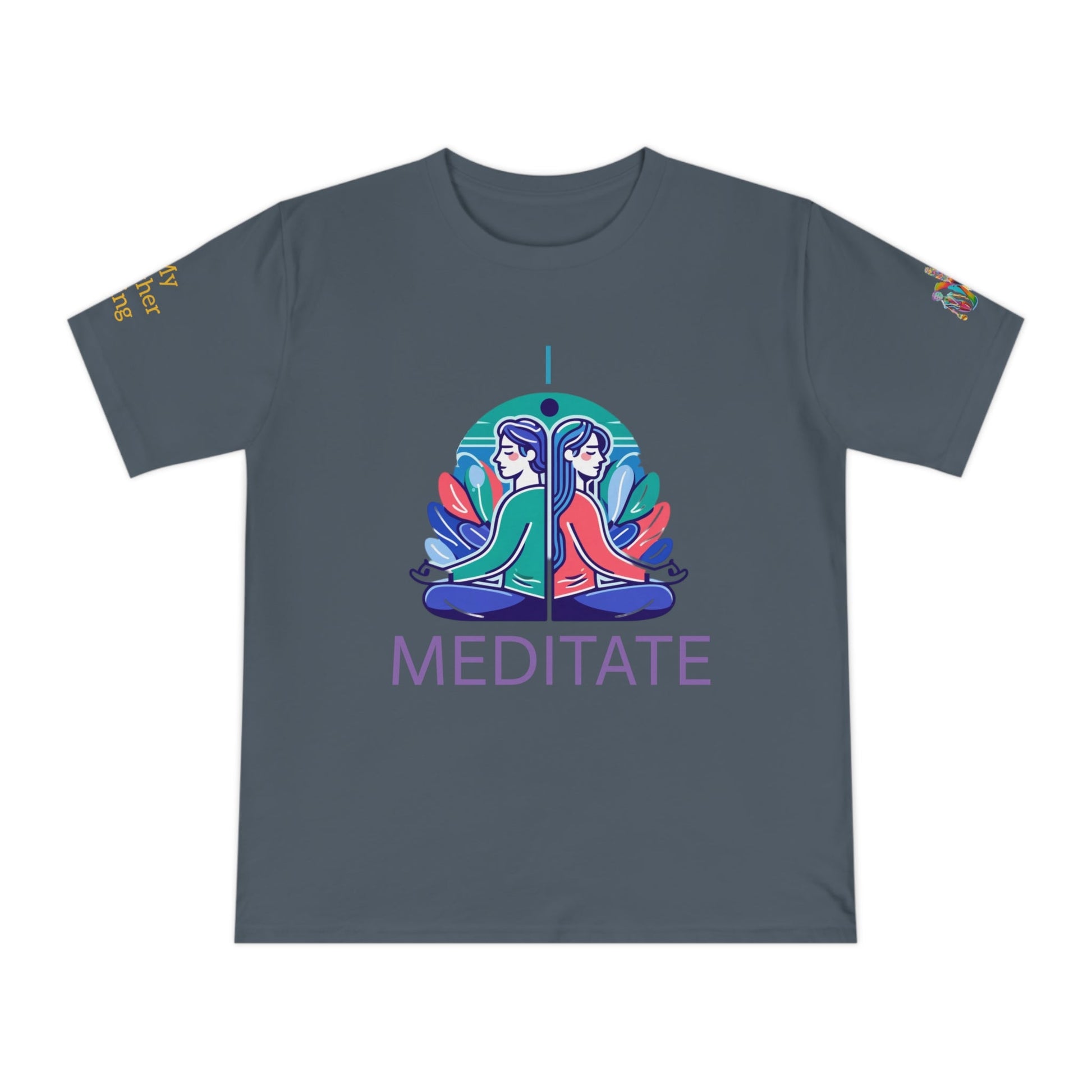 'I Meditate' (MHB EDITION)_100% Organic Cotton T-Shirt - My Higher Being