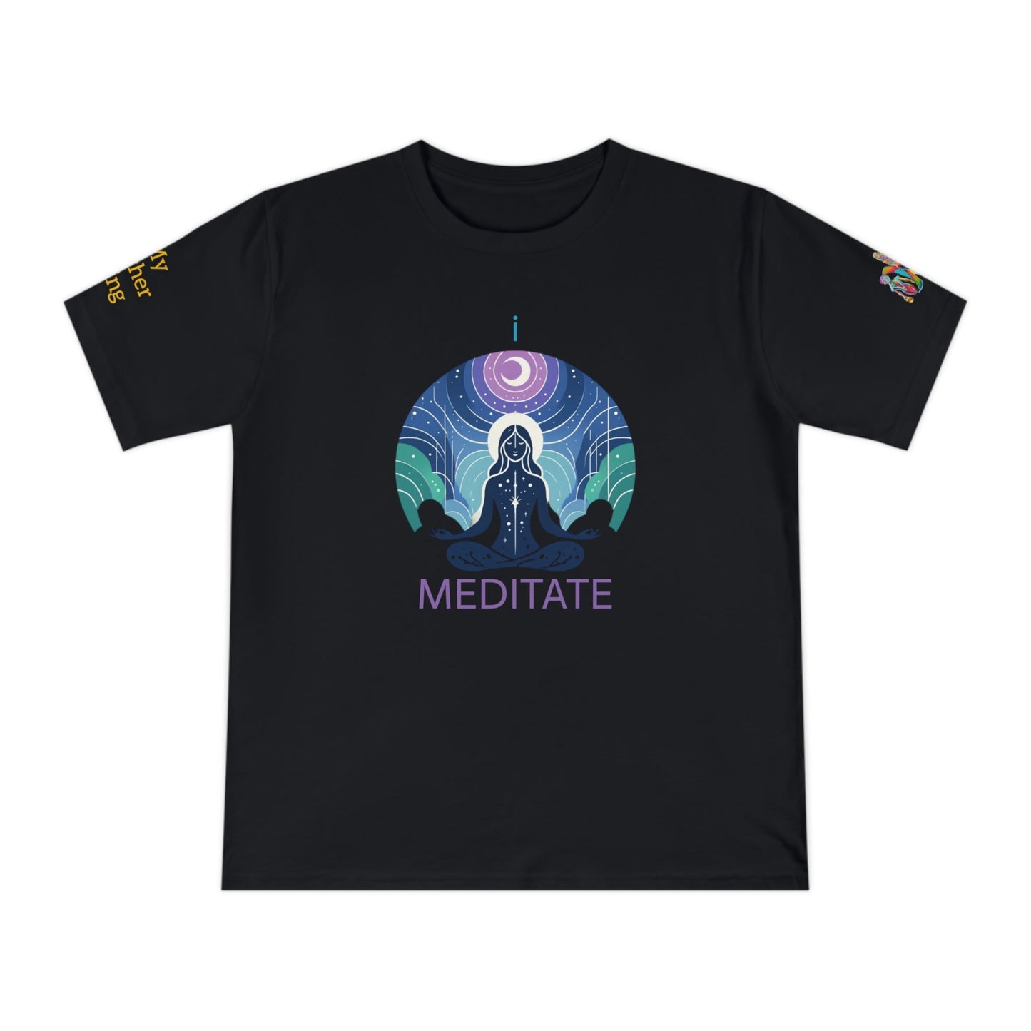 'I Meditate' (MHB EDITION)_100% Organic Cotton T-Shirt - My Higher Being