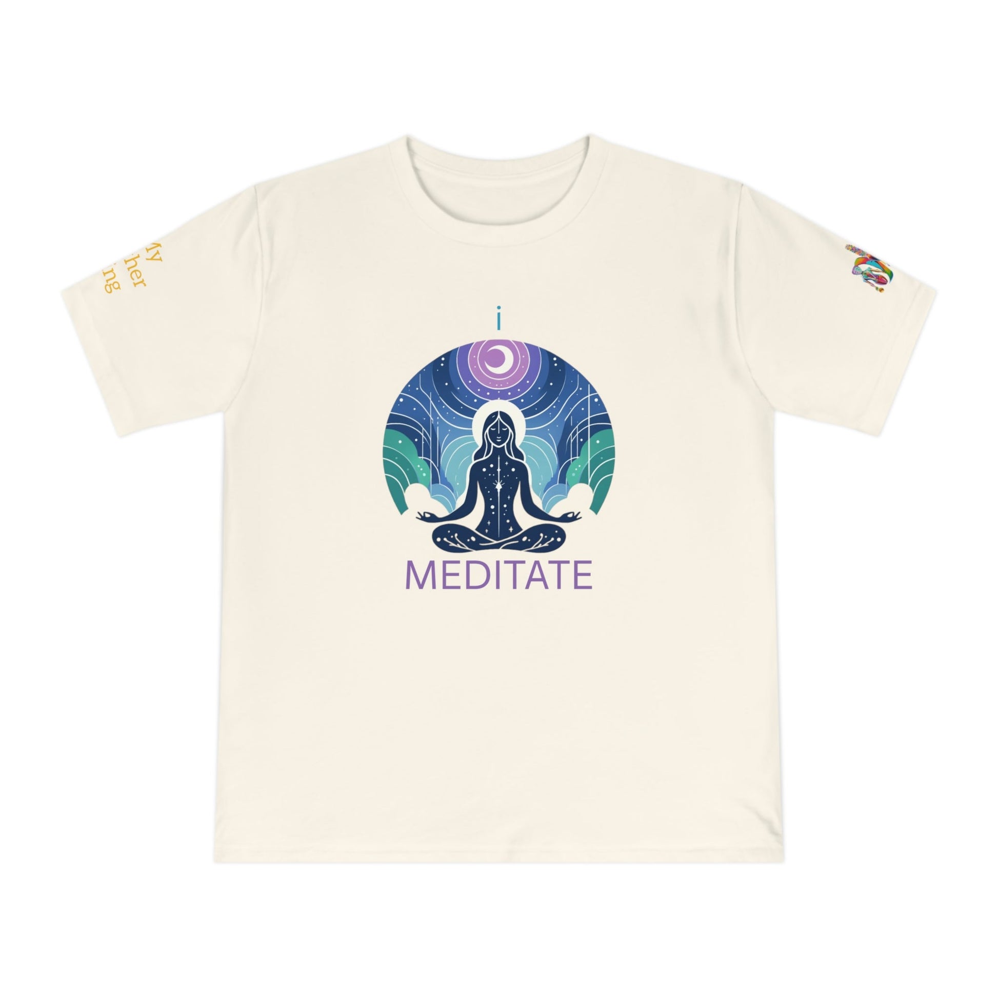 'I Meditate' (MHB EDITION)_100% Organic Cotton T-Shirt - My Higher Being