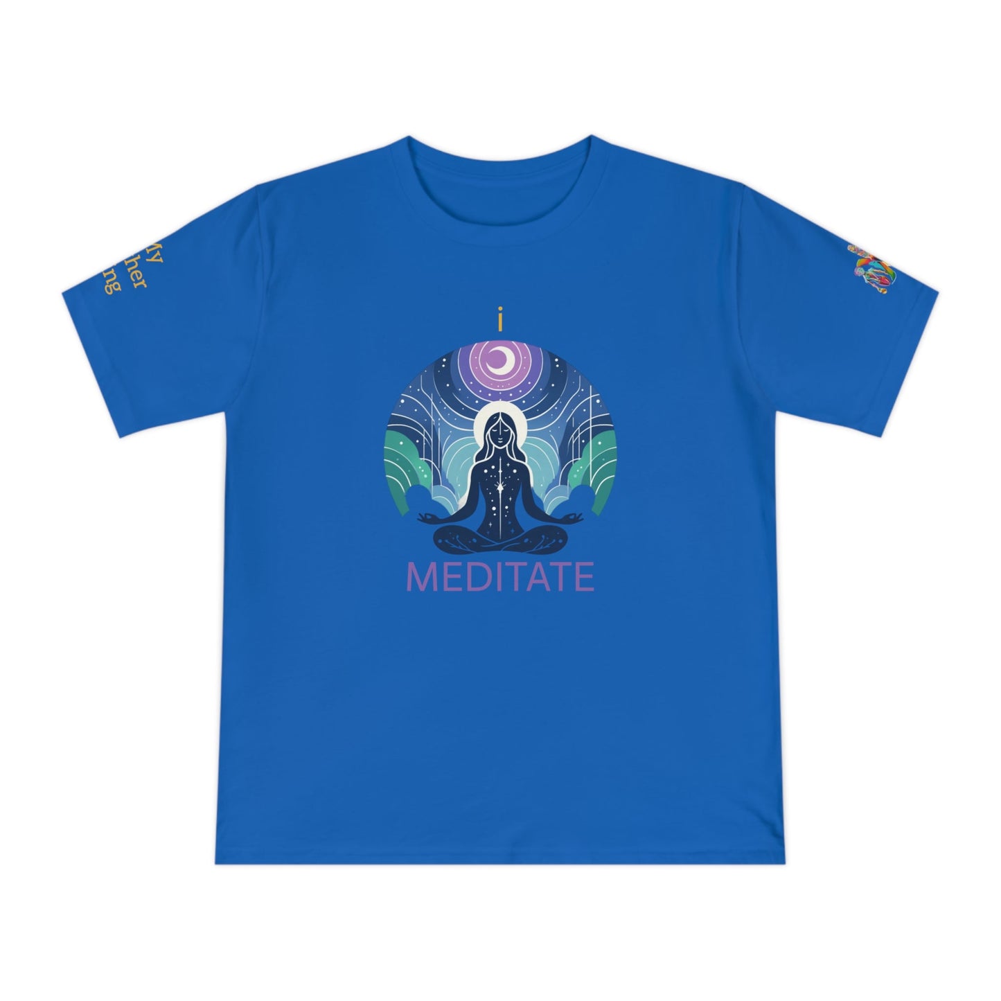 'I Meditate' (MHB EDITION)_100% Organic Cotton T-Shirt - My Higher Being