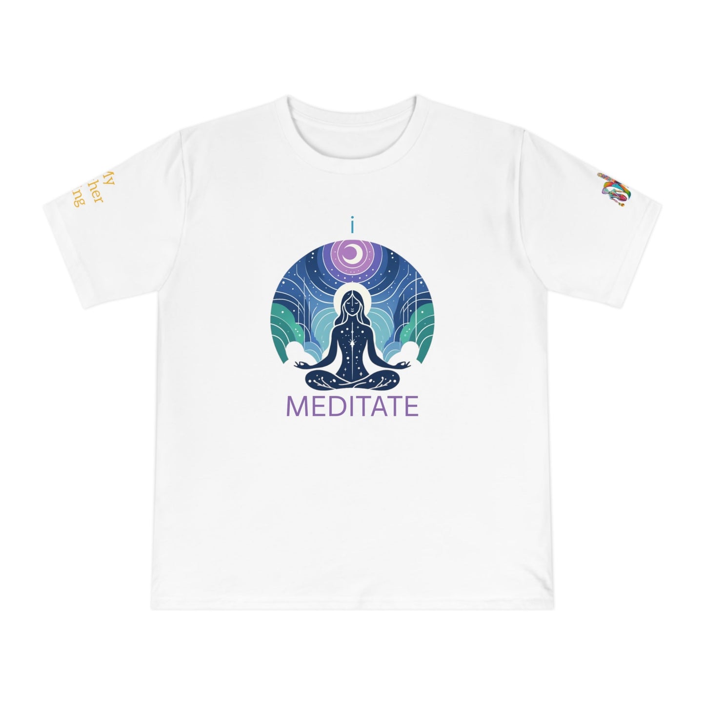 'I Meditate' (MHB EDITION)_100% Organic Cotton T-Shirt - My Higher Being