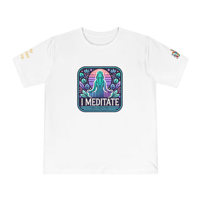 'I Meditate' (MHB EDITION)_100% Organic Cotton T-Shirt - My Higher Being