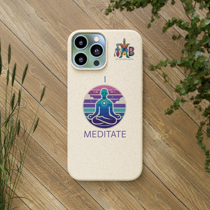 'I Meditate'_Plastic Free Biodegradable Phone Case (MHB Edition) - My Higher Being