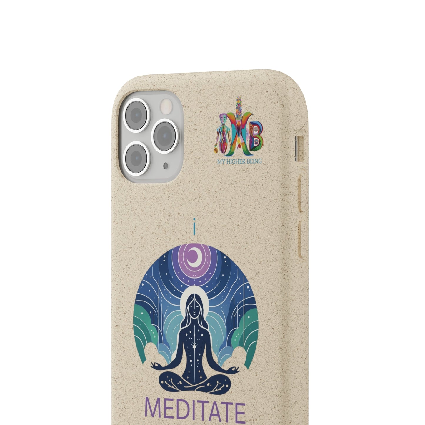 'I Meditate'_Plastic Free Biodegradable Phone Case (MHB Edition) - My Higher Being