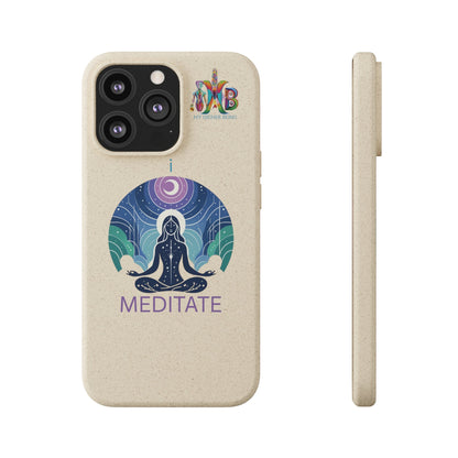 'I Meditate'_Plastic Free Biodegradable Phone Case (MHB Edition) - My Higher Being