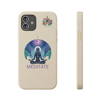 'I Meditate'_Plastic Free Biodegradable Phone Case (MHB Edition) - My Higher Being