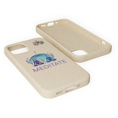 'I Meditate'_Plastic Free Biodegradable Phone Case (MHB Edition) - My Higher Being