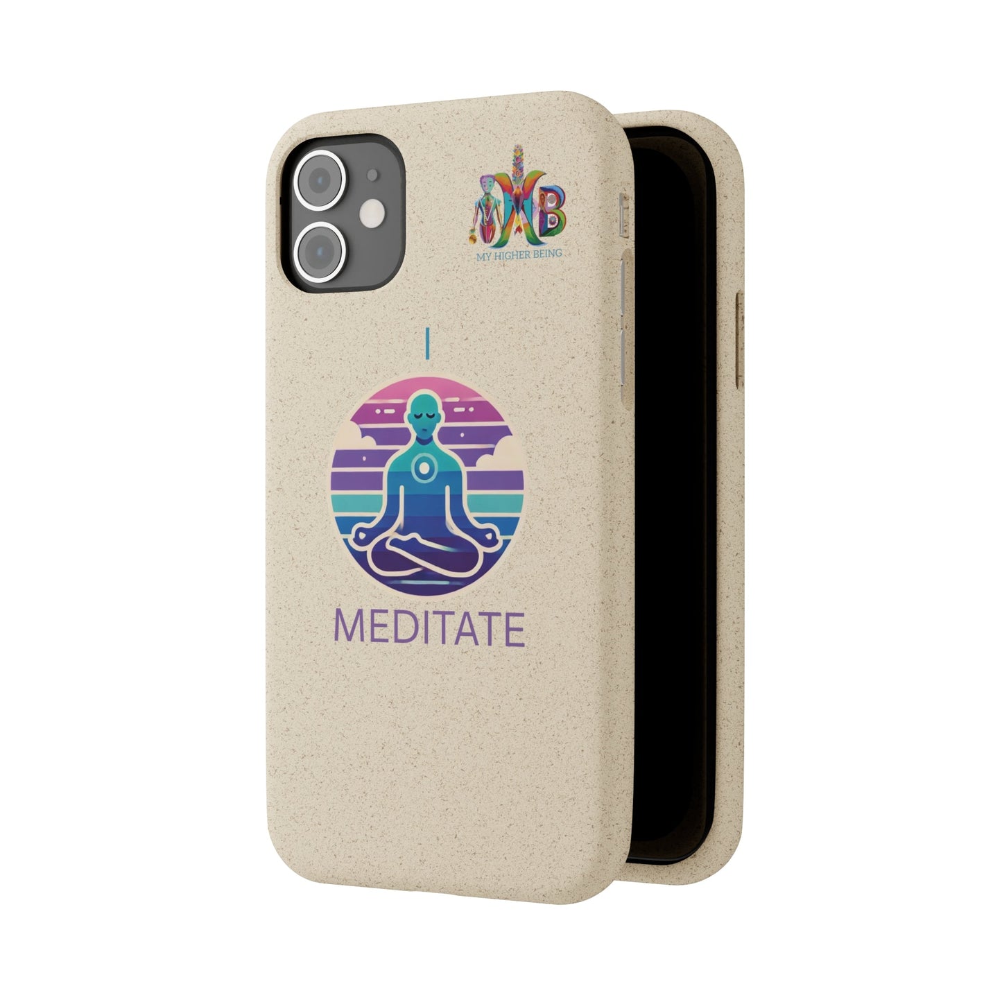 'I Meditate'_Plastic Free Biodegradable Phone Case (MHB Edition) - My Higher Being