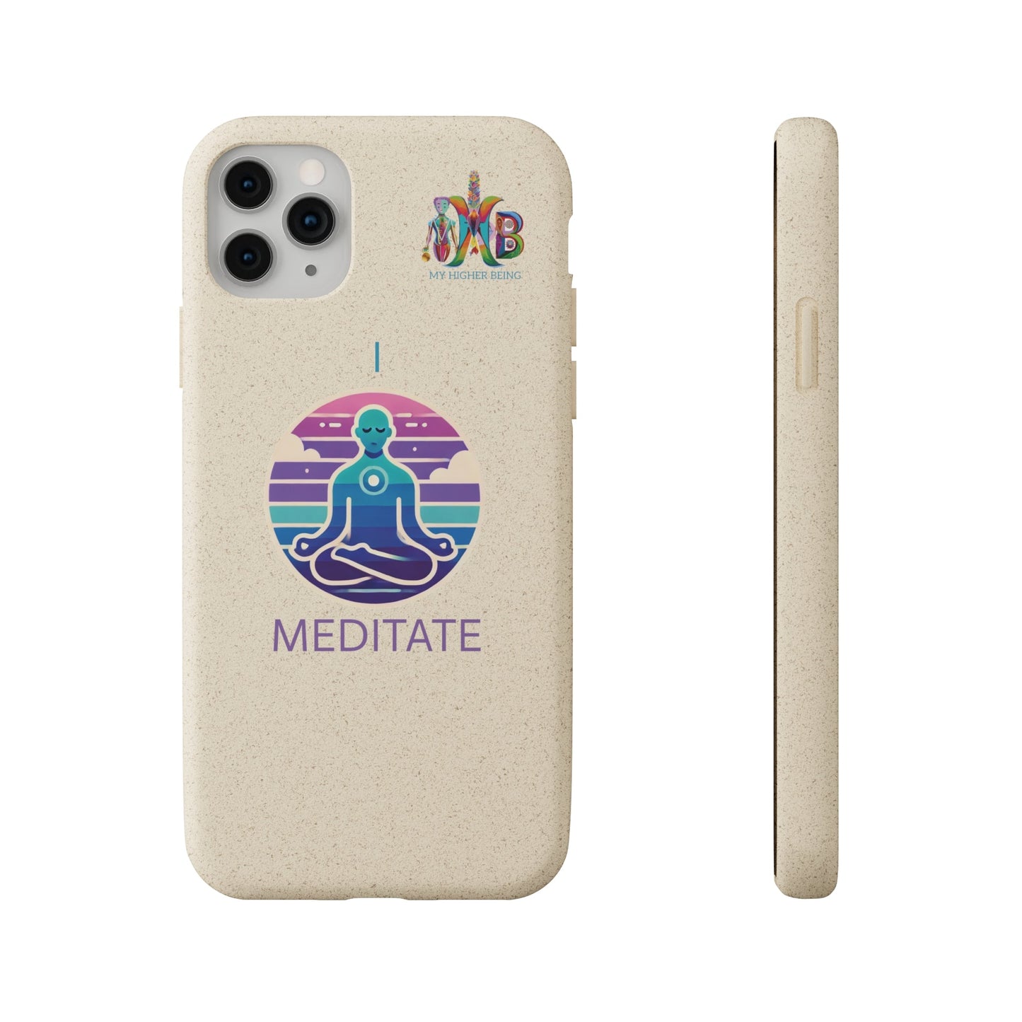 'I Meditate'_Plastic Free Biodegradable Phone Case (MHB Edition) - My Higher Being