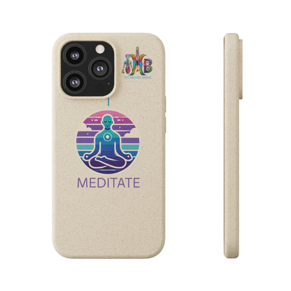 'I Meditate'_Plastic Free Biodegradable Phone Case (MHB Edition) - My Higher Being