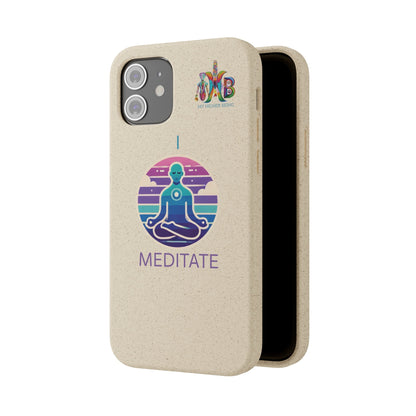 'I Meditate'_Plastic Free Biodegradable Phone Case (MHB Edition) - My Higher Being